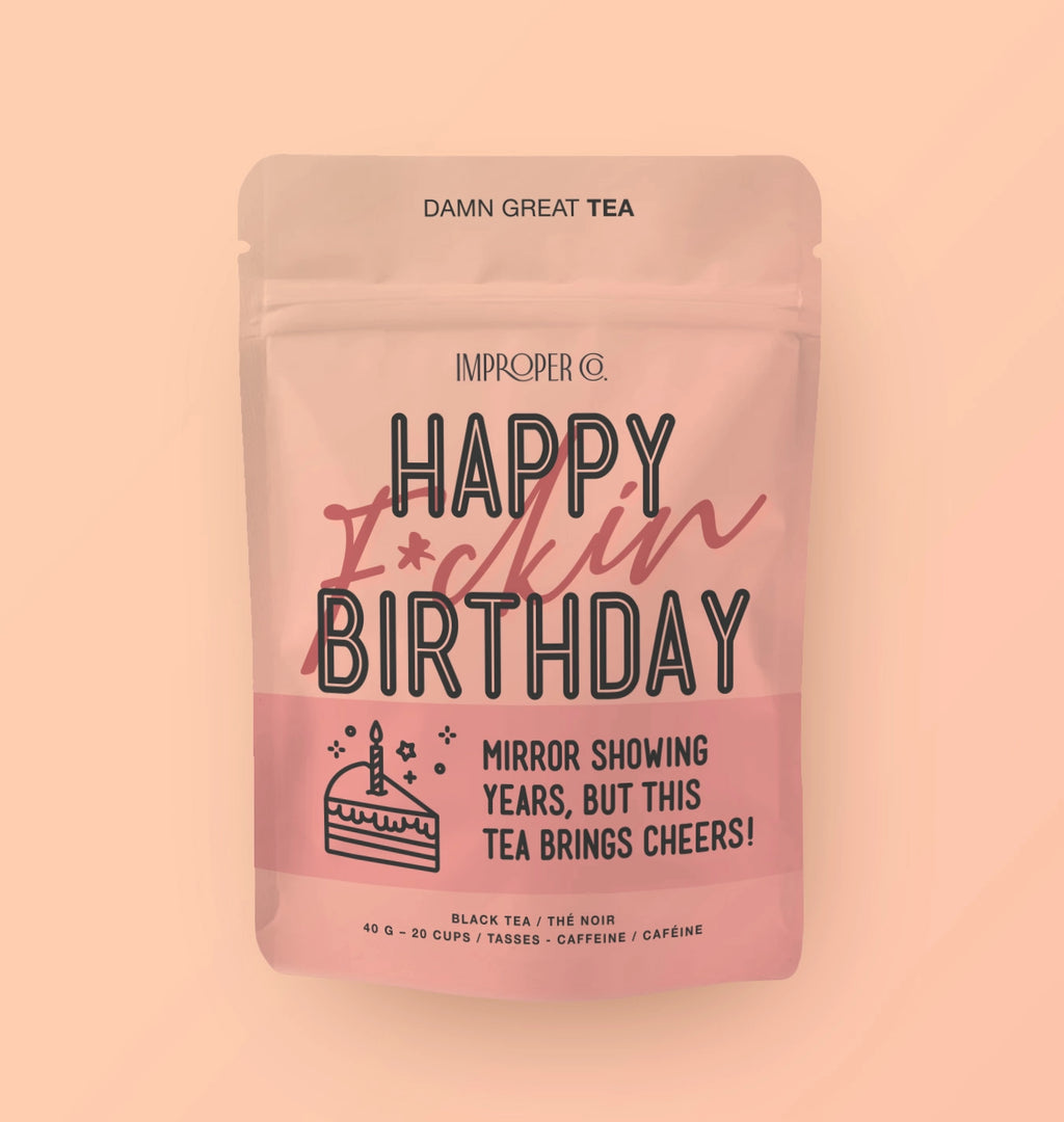 Happy F*ckin' Birthday