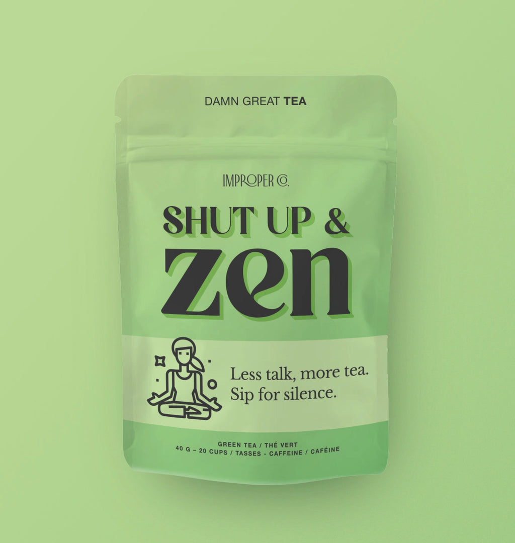 Shut Up & Zen - Green Tea