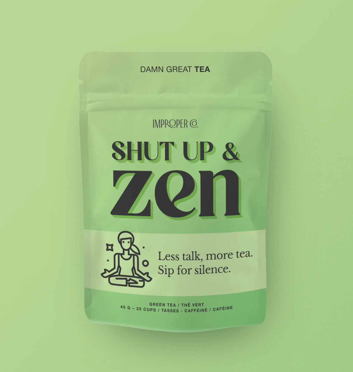 Shut Up & Zen - Green Tea